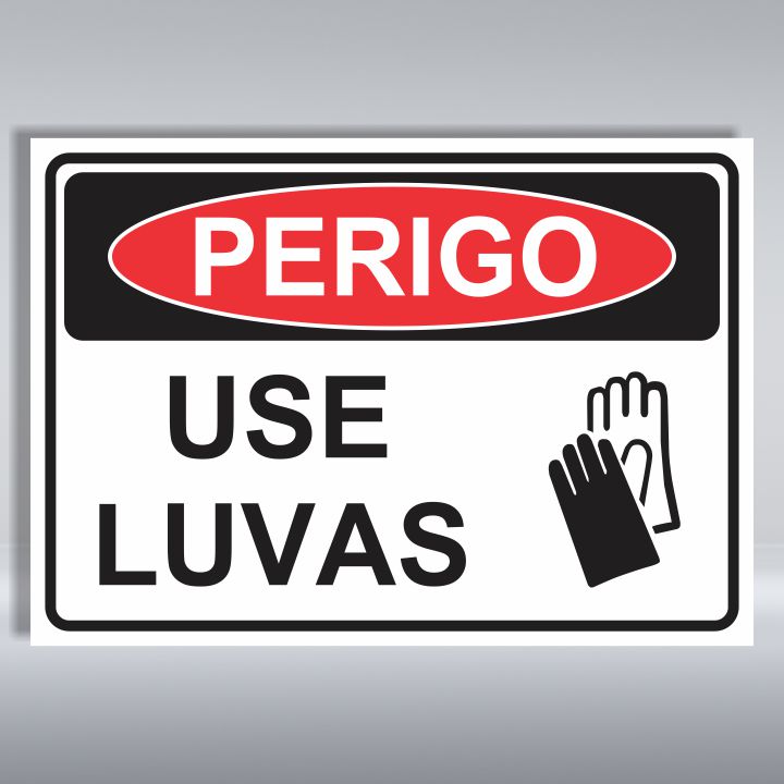 PLACA DE PERIGO | USE LUVAS